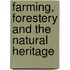 Farming, Forestery And The Natural Heritage