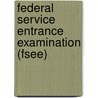 Federal Service Entrance Examination (Fsee) by Jack Rudman