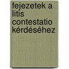 Fejezetek A Litis Contestatio Kérdéséhez door Elemr Balogh