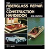 Fiberglass Repair And Construction Handbook by Jack Wiley