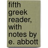Fifth Greek Reader, With Notes By E. Abbott door Evelyn Abbott