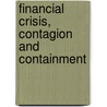 Financial Crisis, Contagion And Containment door Padma Desai