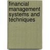 Financial Management Systems and Techniques by Unknown