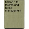 Finland : Its Forests And Forest Management door John Croumbie Brown