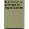 First Notions Of Grammar For Young Learners door Charles Peter Mason