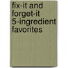 Fix-It and Forget-It 5-Ingredient Favorites door Phyllis Pellman Good