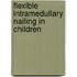 Flexible Intramedullary Nailing in Children