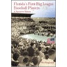 Florida's First Big League Baseball Players by Wes Singletary