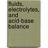 Fluids, Electrolytes, and Acid-Base Balance by Mary Ann Hogan