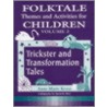 Folktale Themes And Activities For Children by Susan K. Bins