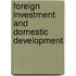 Foreign Investment And Domestic Development