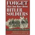 Forget That You Have Been Hitler's Soldiers