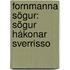 Fornmanna Sögur: Sögur Hákonar Sverrisso
