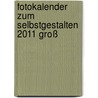 Fotokalender zum Selbstgestalten 2011 groß door Onbekend