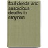 Foul Deeds And Suspicious Deaths In Croydon
