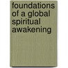 Foundations Of A Global Spiritual Awakening door Edgar John Burns