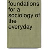 Foundations for a Sociology of the Everyday door Henri Lefebvre
