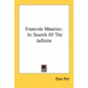 Francois Mauriac: In Search Of The Infinite door Onbekend