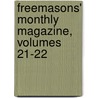 Freemasons' Monthly Magazine, Volumes 21-22 door Charles Whitlock Moore