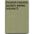 Friedrich Heinrich Jacobi's Werke, Volume 5