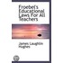 Froebel's Educational Laws For All Teachers