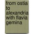 From Ostia To Alexandria With Flavia Gemina