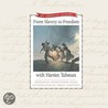 From Slavery to Freedom with Harriet Tubman door Deborah Hedstrom-Page