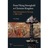 From Viking Stronghold To Christian Kingdom door Sverre Bagge