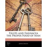 Fruits and Farinacea the Proper Food of Man door Russell Thacher Trall