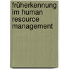 Früherkennung im Human Resource Management door Sven Hauff