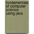 Fundamentals Of Computer Science Using Java
