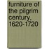 Furniture Of The Pilgrim Century, 1620-1720