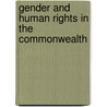 Gender And Human Rights In The Commonwealth door Commonwealth Secretariat