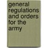 General Regulations And Orders For The Army