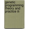 Genetic Programming Theory And Practice Iii door Tina Yu
