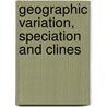 Geographic Variation, Speciation And Clines door John A. Endler