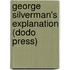 George Silverman's Explanation (Dodo Press)