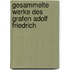 Gesammelte Werke Des Grafen Adolf Friedrich