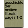 Geschichte Der Antiken Literatur, Pages 1-2 by Jakob Mahly
