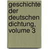 Geschichte Der Deutschen Dichtung, Volume 3 by Karl Bartsch