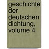 Geschichte Der Deutschen Dichtung, Volume 4 by Karl Bartsch