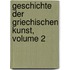 Geschichte Der Griechischen Kunst, Volume 2