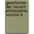Geschichte Der Neuern Philosophie, Volume 4