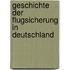 Geschichte der Flugsicherung in Deutschland