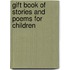 Gift Book of Stories and Poems for Children