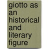 Giotto as an Historical and Literary Figure door Onbekend