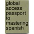 Global Access Passport To Mastering Spanish