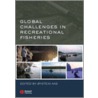 Global Challenges In Recreational Fisheries door Øystein Aas