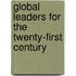 Global Leaders For The Twenty-First Century