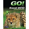 Go! With Microsoft Excel 2010 Comprehensive door Shelley Gaskin